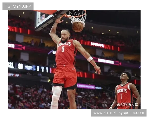 火箭队2025赛季在NBA联赛中的综合表现点评 火箭队2025赛季在NBA联赛中的综合表现点评